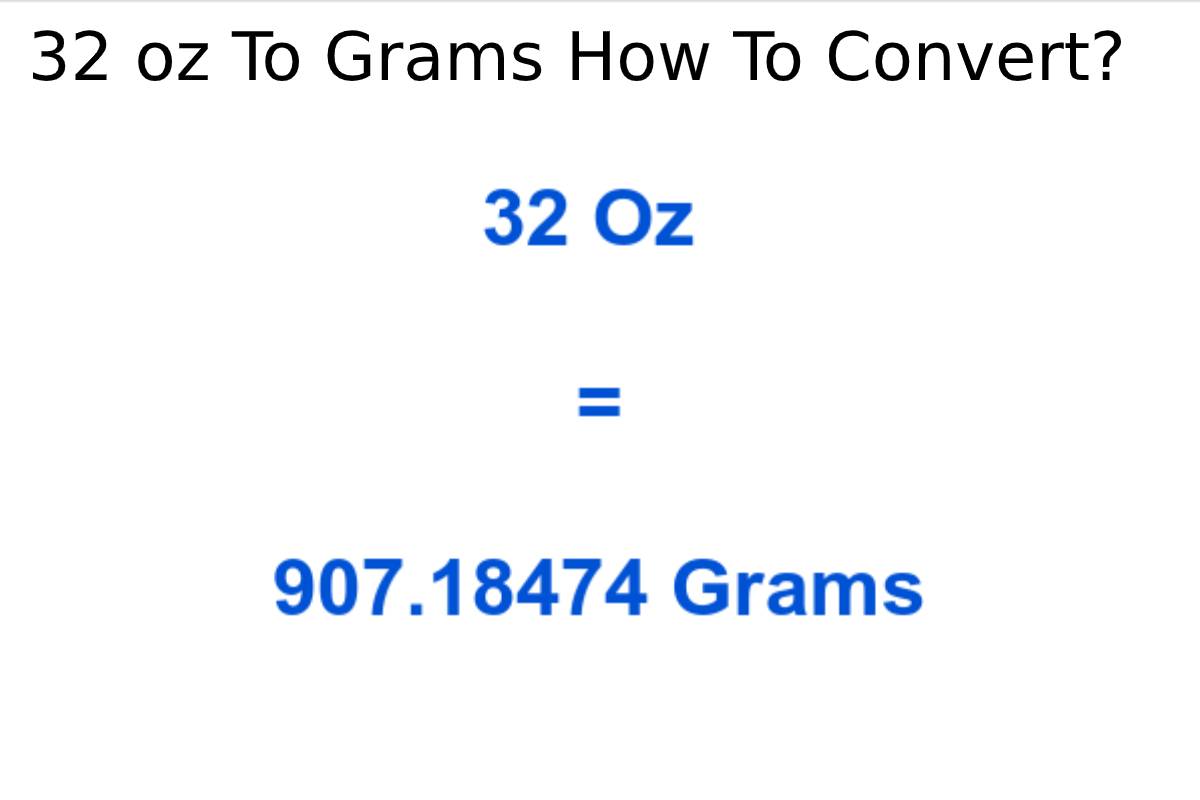 32 Oz To Grams How To Convert 