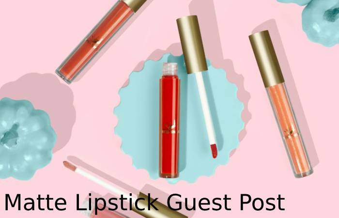 Matte Lipstick Guest Post