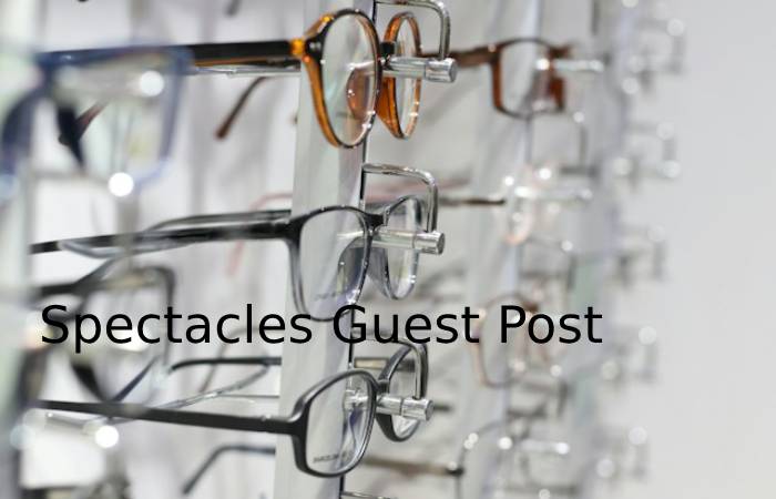 Spectacles Guest Post